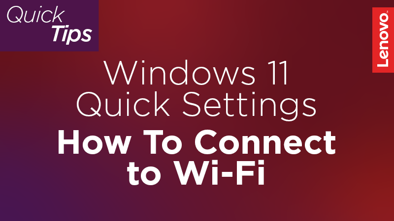 Windows 11のクイック設定を使用してWi-Fiに接続するには - Lenovo Support 便利な小技