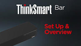 Smart Collaboration - ThinkSmart Bar Setup and Overview Smart Collaboration - ThinkSmart Bar Setup and Overview